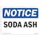 Signmission Safety Sign, OSHA Notice, 10" Height, Soda Ash Sign, Landscape OS-NS-D-1014-L-18355 - alternate 1